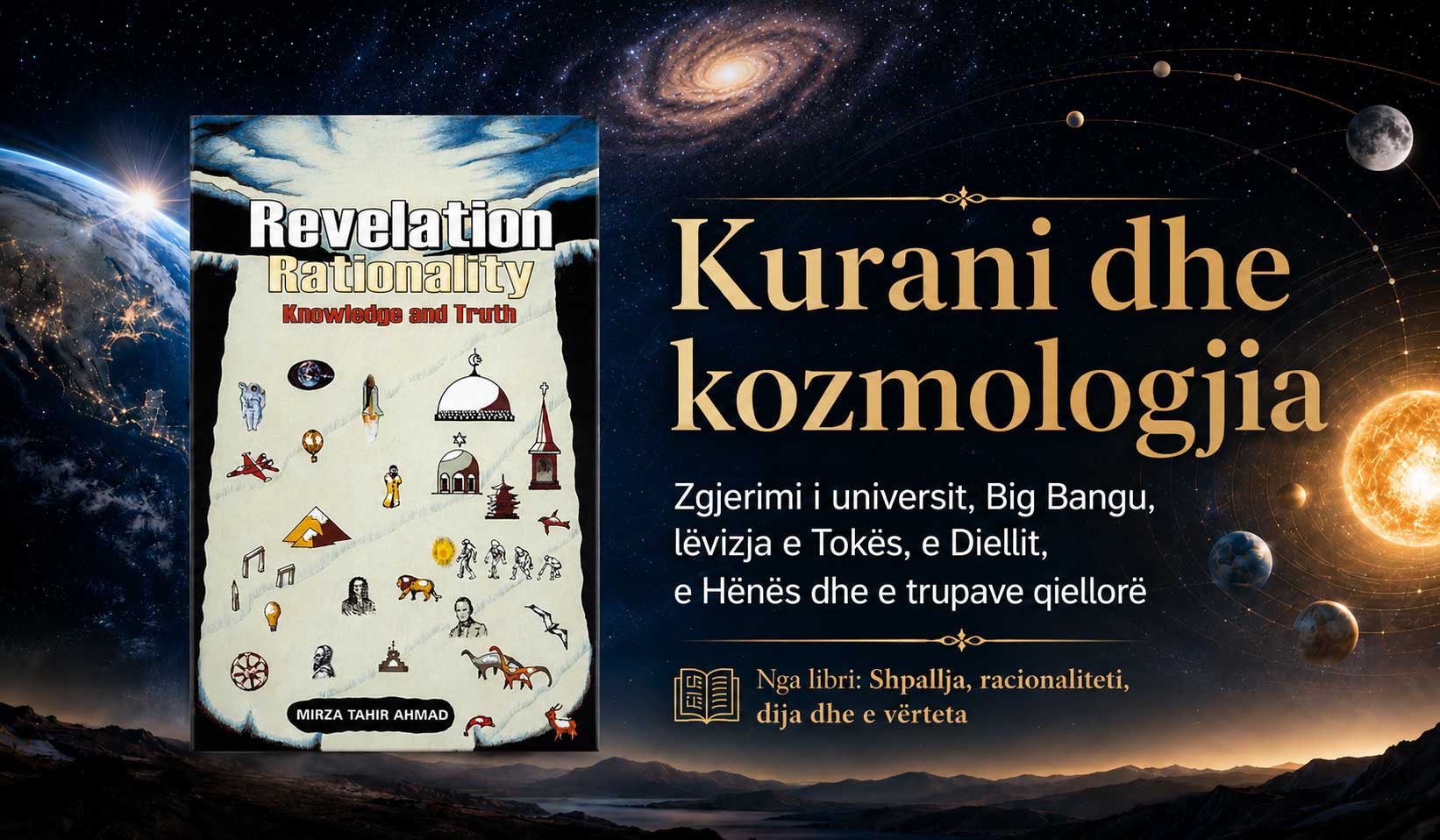 Kopertina e librit Revelation, Rationality, Knowledge and Truth pranë titullit “Kurani dhe kozmologjia”, me ilustrime të universit, planetëve dhe trupave qiellorë.